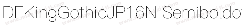 DFKingGothicJP16N Semiboldotf Regu字体转换